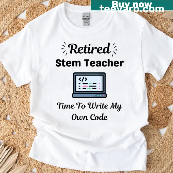 T-shirt featuring 'Retired STEM Teacher' in bold typography design.