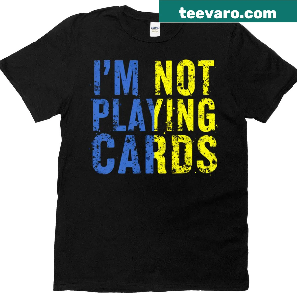 T-shirt featuring the phrase 'I'm Not Playing Cards' and a tribute to Zelensky. — on a men's t-shirt