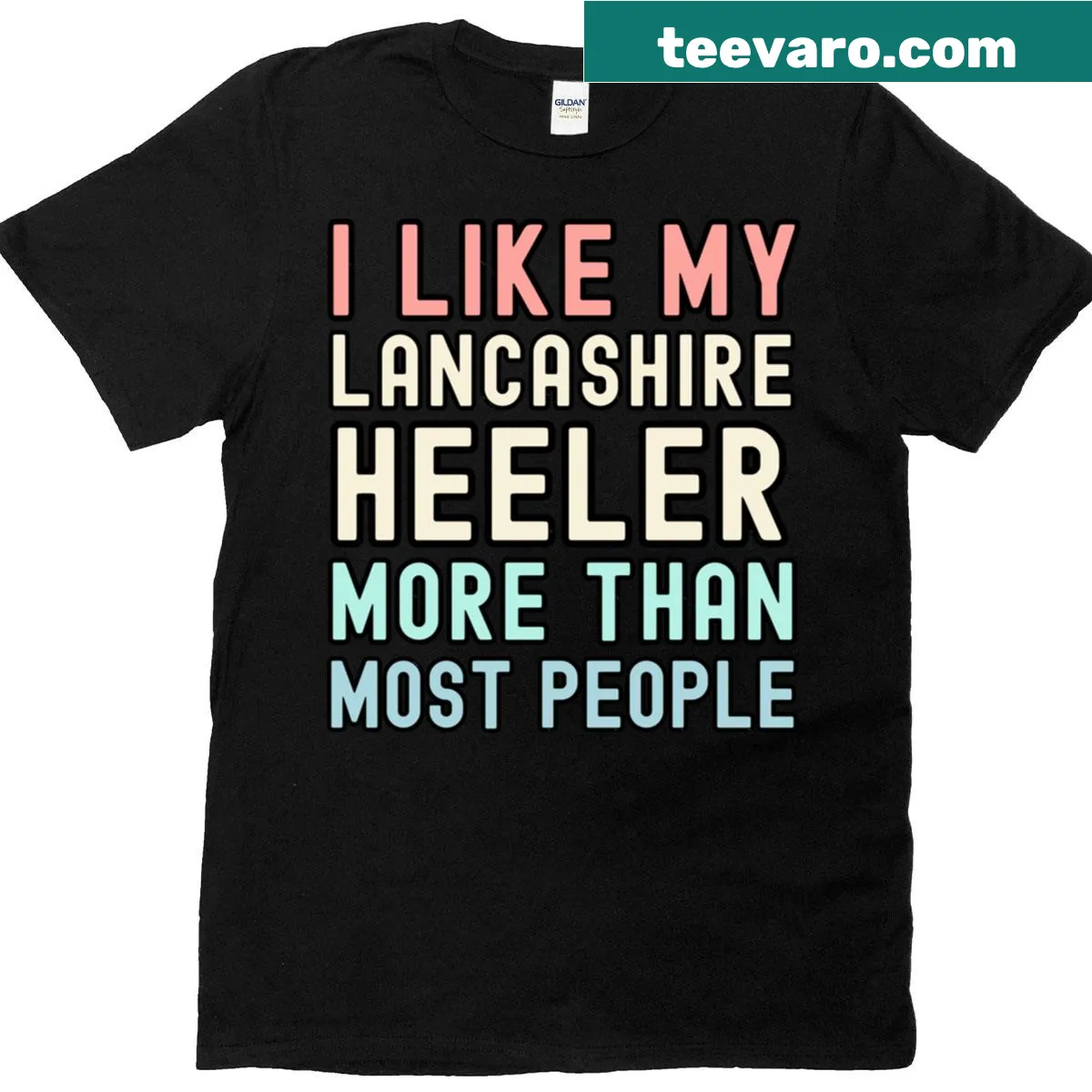 Sentimental typography shirt expressing affection for Lancashire Heelers — on a men's t-shirt