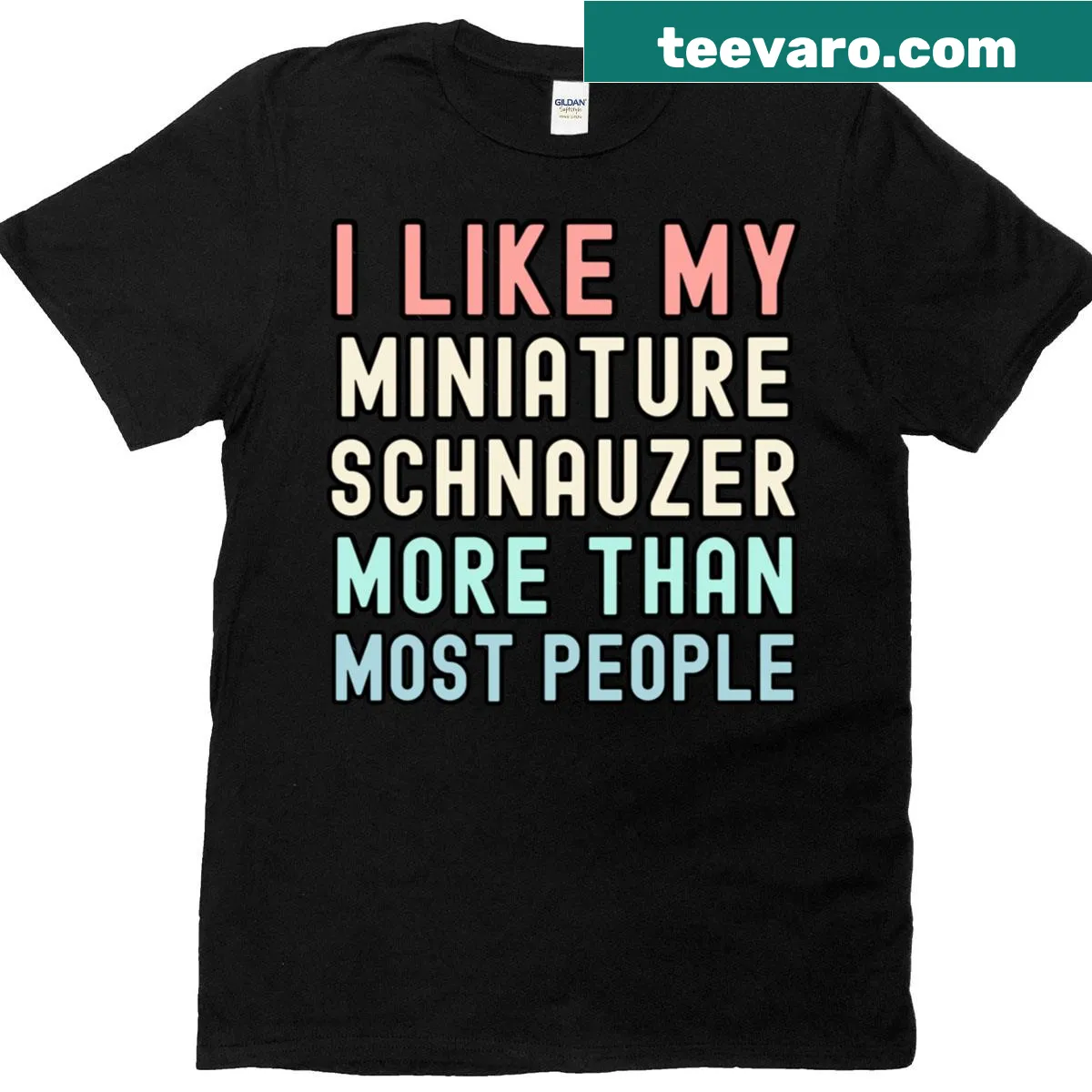 Sentimental typography shirt expressing love for Miniature Schnauzers — on a men's t-shirt