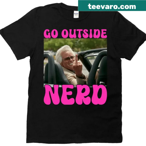 Playful T-shirt with the message 'Shut Up Nerd - Go Outside Nerd'