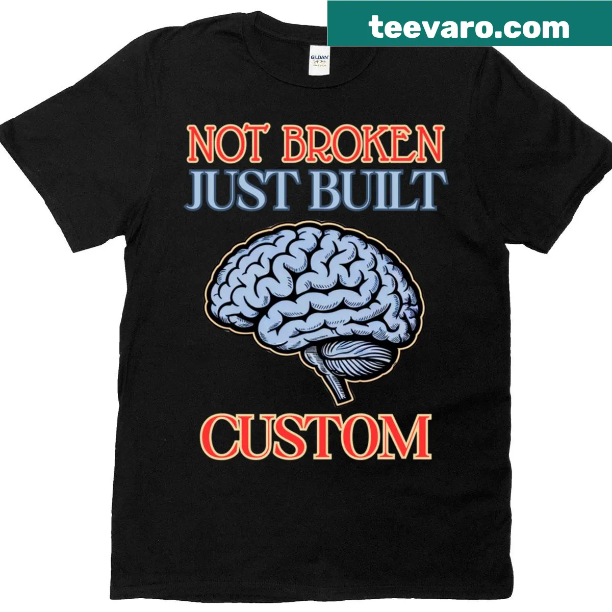 Custom t-shirt with unique brain design and 'Not Broken Just Built' text — on a men's t-shirt
