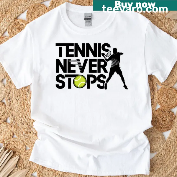 Sports graphic t-shirt with the phrase 'Tennis Never Stops' in bold design