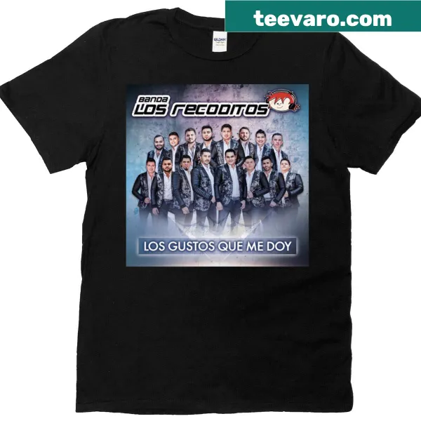 T-shirt celebrating Banda Los Recoditos with the album title 'Los Gustos Que Me Doy.'