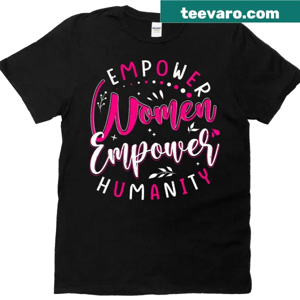 Motivational t-shirt with 'Empower Humanity' text