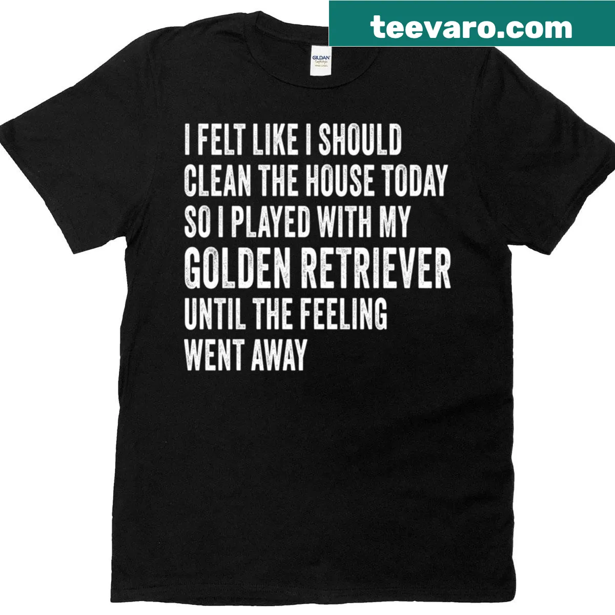 Humorous quote t-shirt about cleaning and playing with a dog — on a men's t-shirt