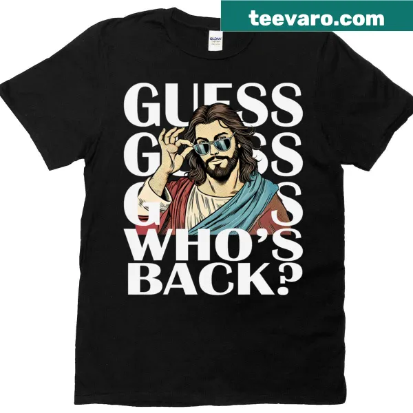 Easter T-shirt with 'Guess Who's Back' message celebrating Jesus' resurrection