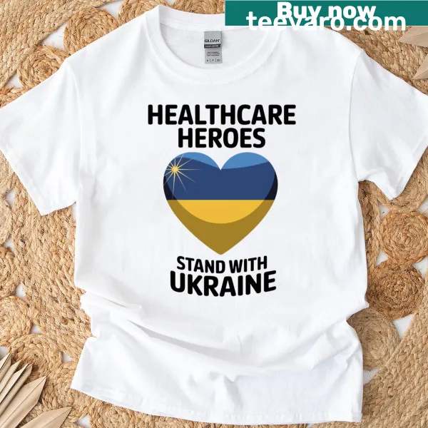 Healthcare heroes t-shirt with supportive text for Ukraine