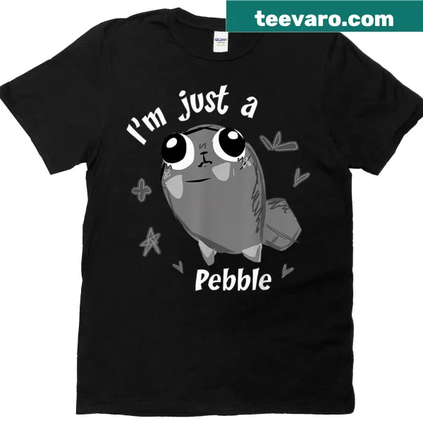 Whimsical t-shirt with the phrase It's Just A Pebble