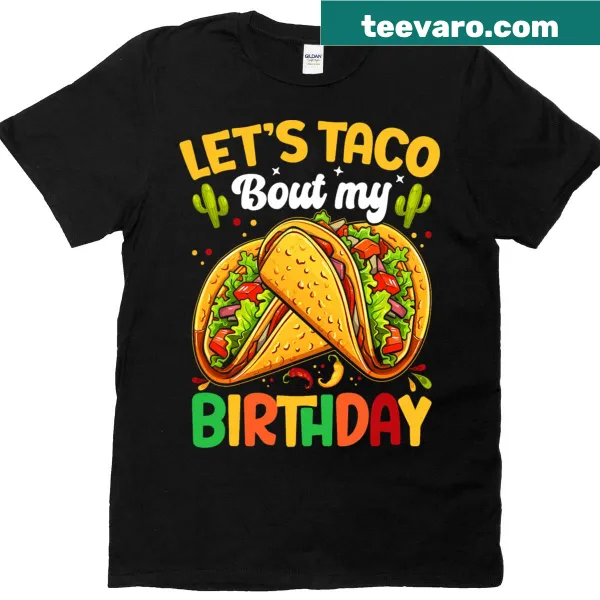Birthday T-shirt with taco graphic and playful text.