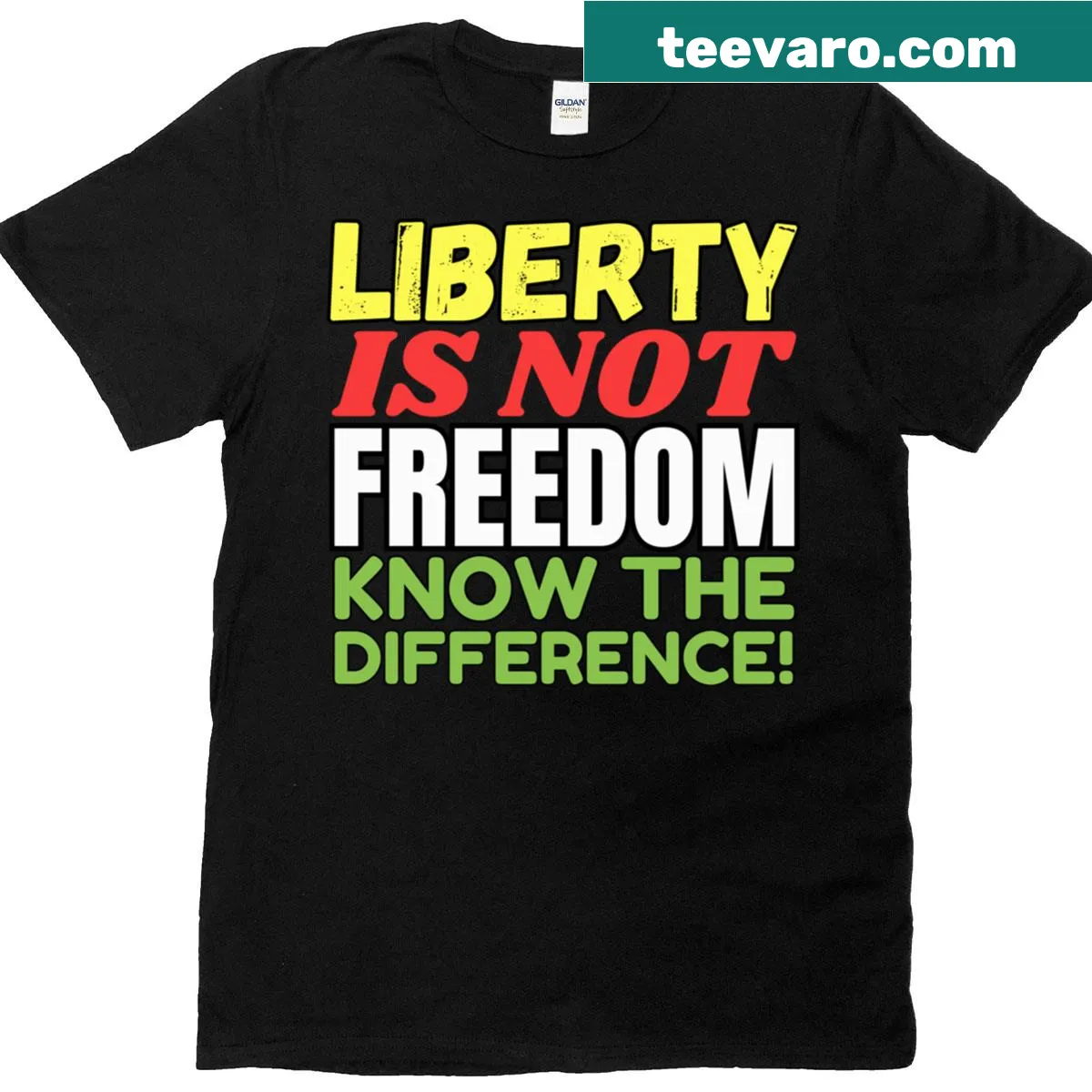 Typographic T-shirt that reads 'Liberty Is Not Freedom' prominently. — on a men's t-shirt