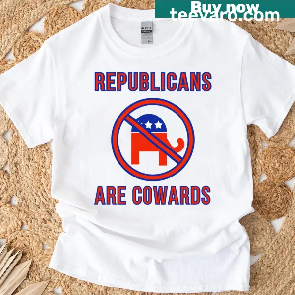 T-shirt with bold text stating 'Republicans Are Cowards'