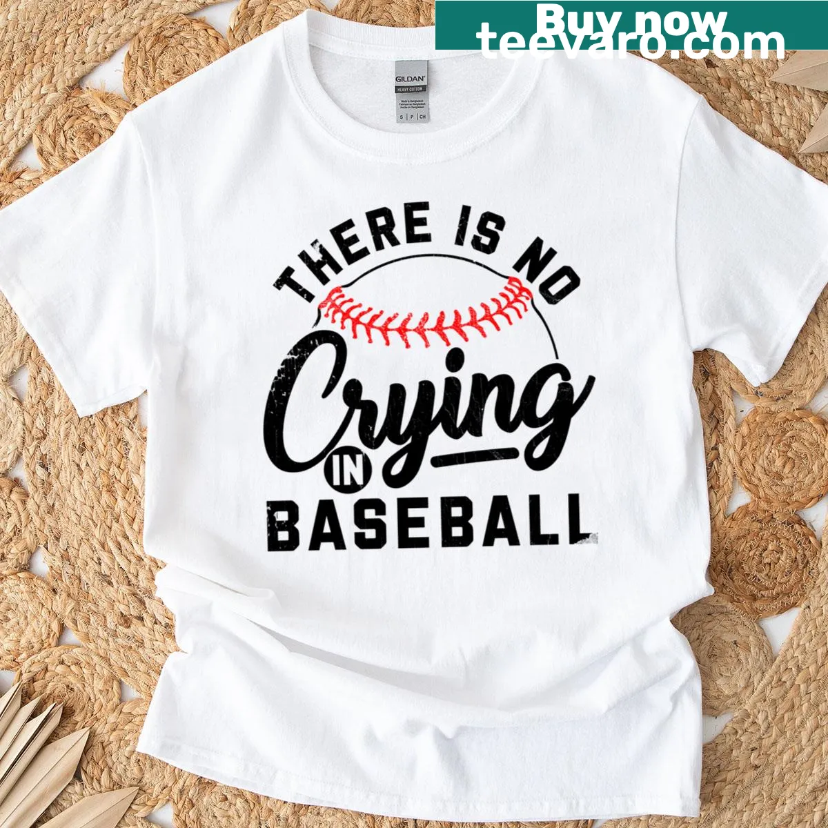 T-shirt featuring the phrase 'There Is No Crying In Baseball' — on a men's t-shirt