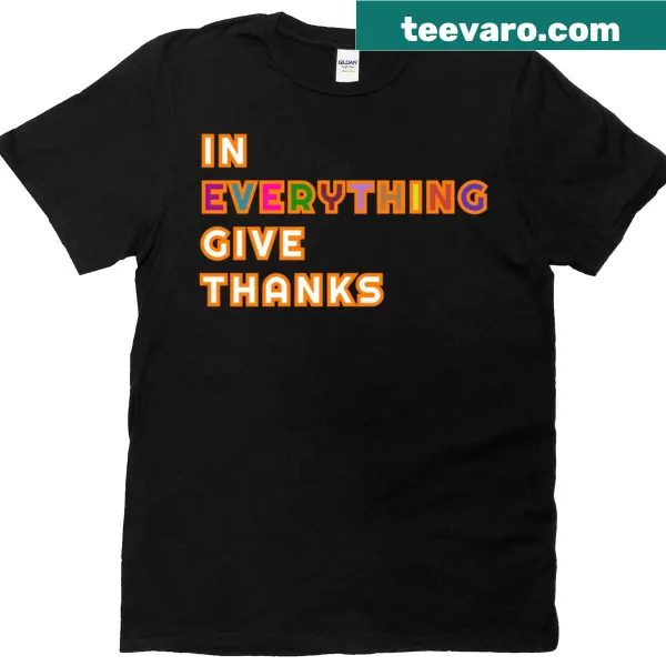 Christian T-shirt with the phrase 'In Everything Give Thanks'