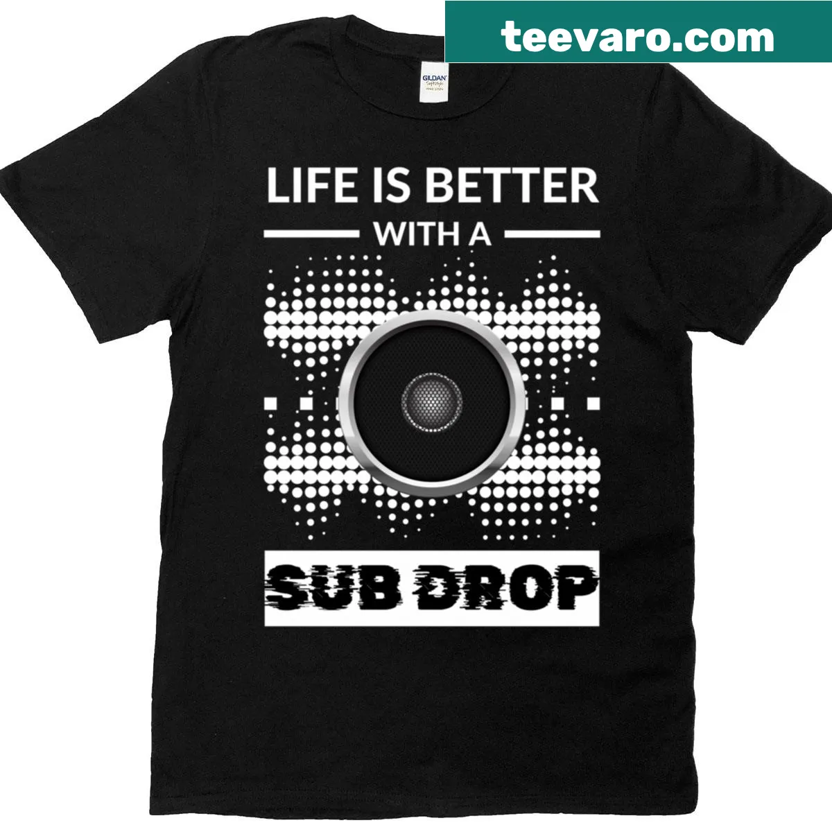 Typography T-shirt that reads 'Life Is Better With A Sub Drop' — on a men's t-shirt