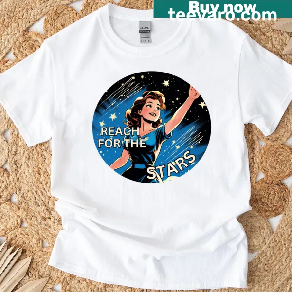 Inspirational T-shirt with the phrase 'Reach For The Stars.'