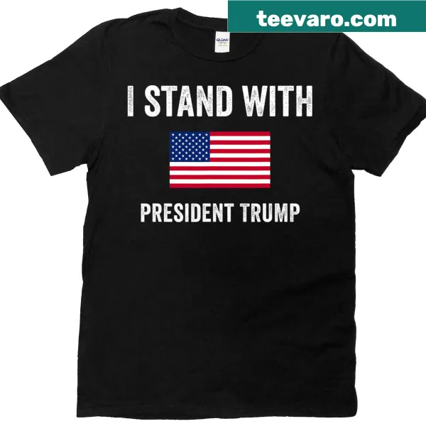 T-shirt with I Stand With President Trump text and USA flag
