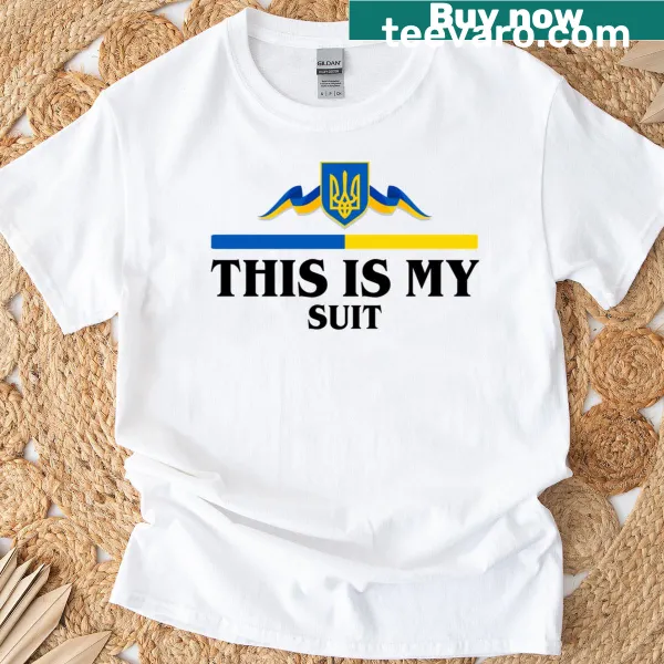 T-shirt with text 'This Is My Suit Support Zelensky' for Ukrainian support