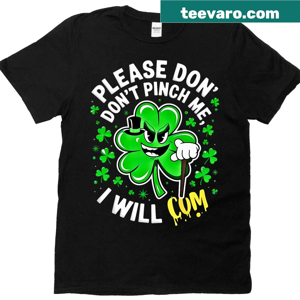 Funny t-shirt with the phrase 'Please Don't Pinch Me I Will Cum' for St. Patrick's Day — on a men's t-shirt