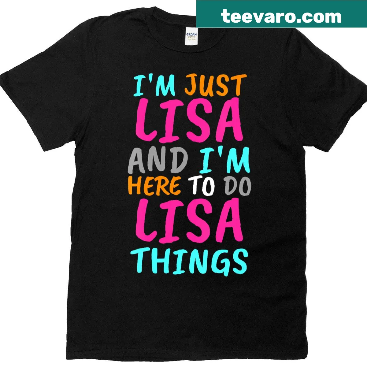 V-neck t-shirt with text: 'I'm Just Lisa And I'm Here To Do Lisa Things' — on a men's t-shirt