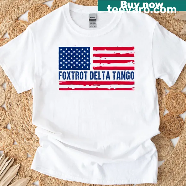Patriotic t-shirt with the funny phrase 'Foxtrots Delta Tangos' in playful typography