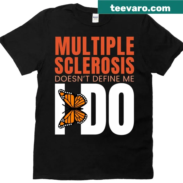 Empowering T-shirt for MS awareness with supportive message