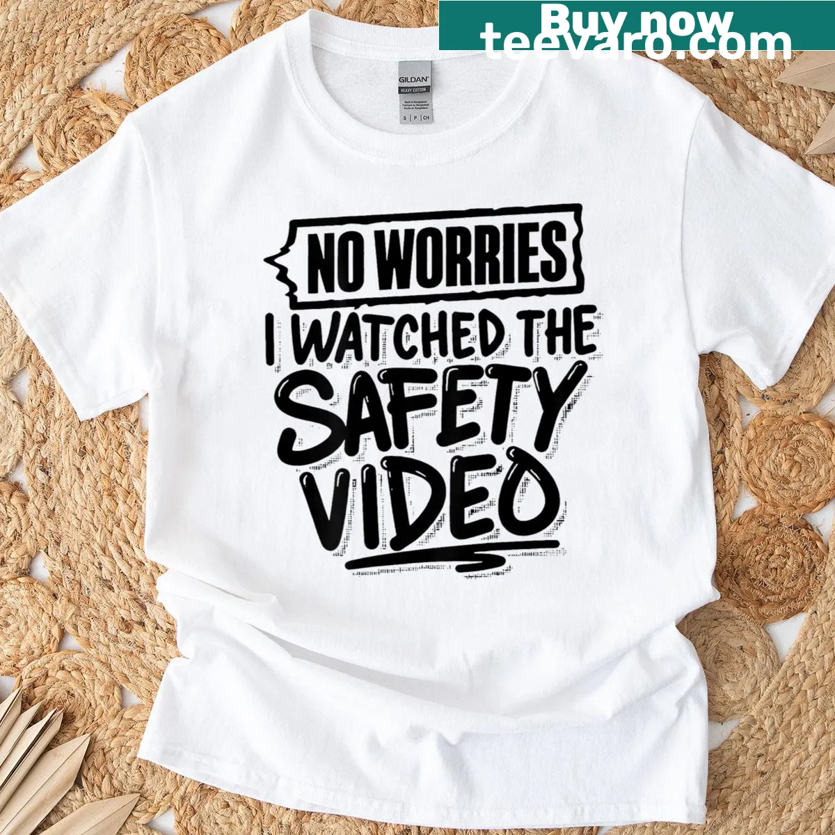 Typographic T-shirt with the phrase 'On Back No Worries I Watched The Safety Video' — on a men's t-shirt