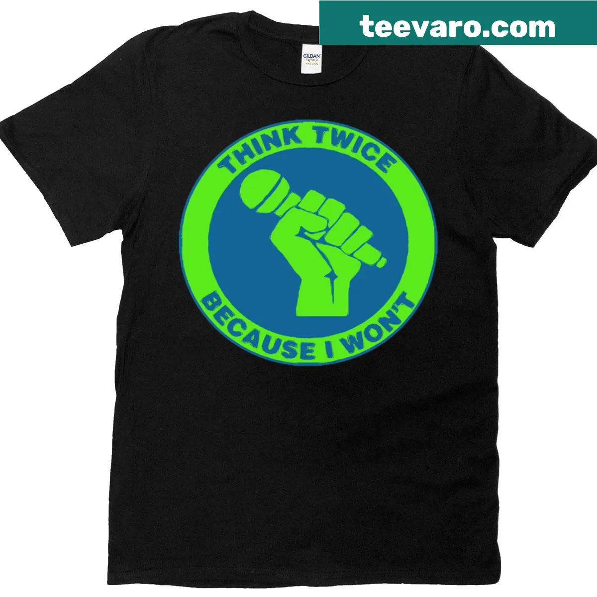 Text graphic saying 'Think Twice Because I Won't' on a t-shirt — on a men's t-shirt