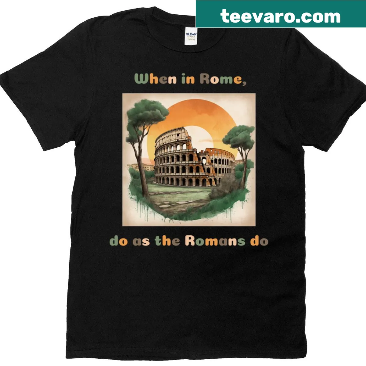 Text graphic saying 'When In Rome Do As The Romans Do' on a t-shirt — on a men's t-shirt