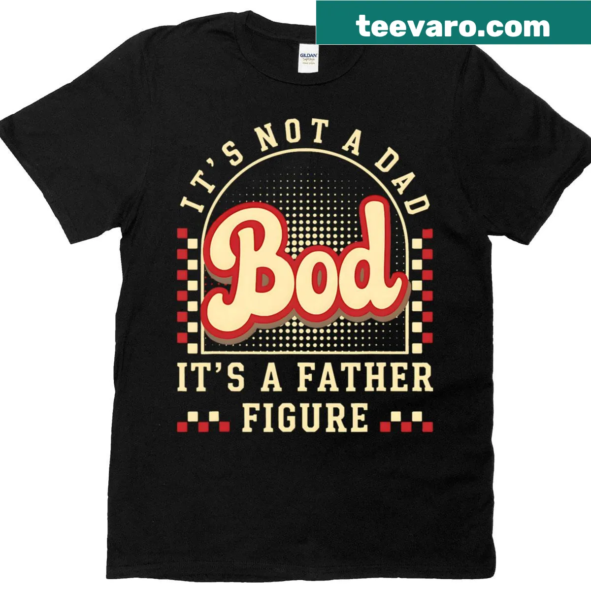 Funny t-shirt with 'It's Not A Dad Bod, It's A Father Figure' text — on a men's t-shirt