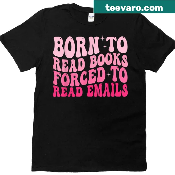 Groovy T-shirt with humorous reading quote about books and emails