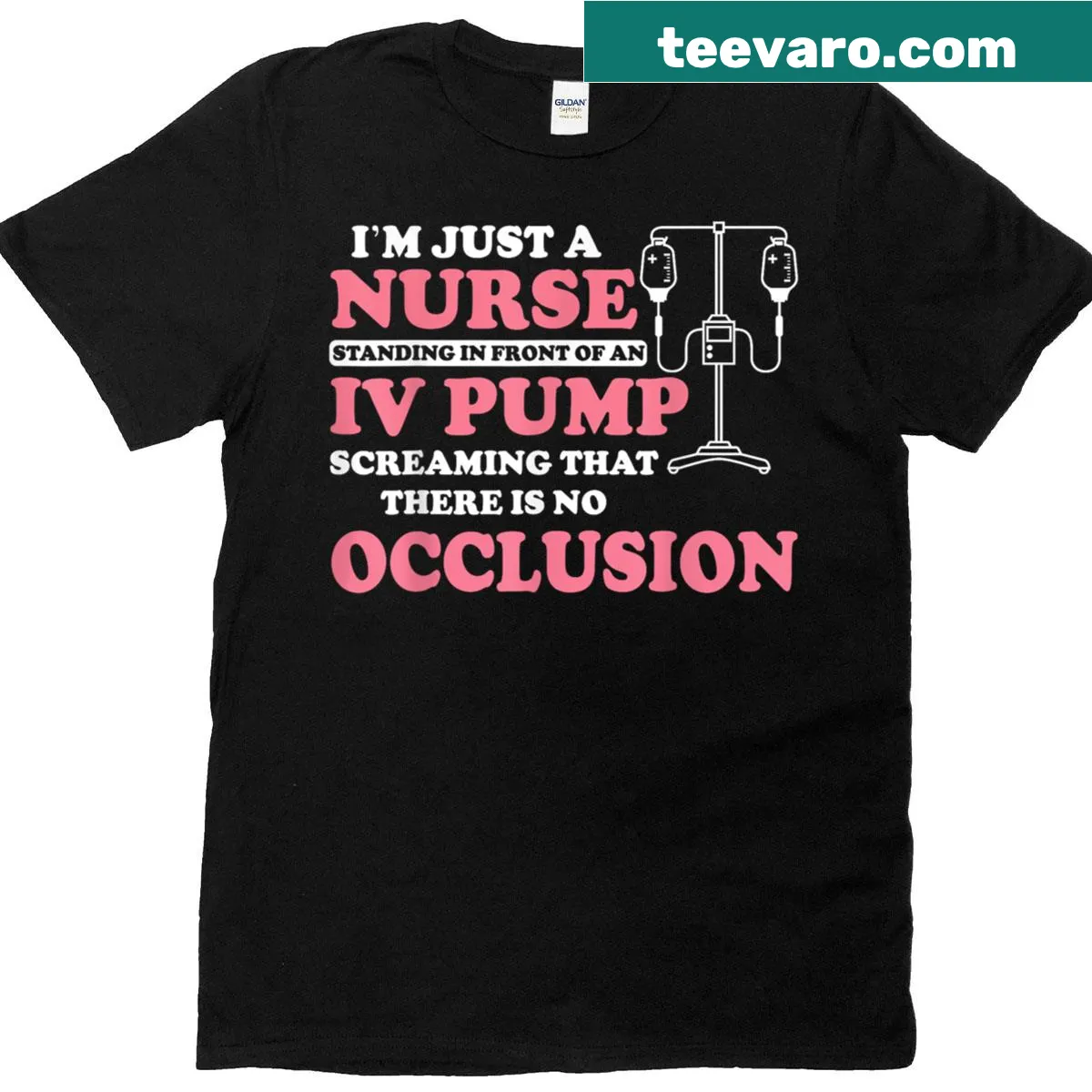 Funny quote about nursing with IV pump on T-shirt — on a men's t-shirt