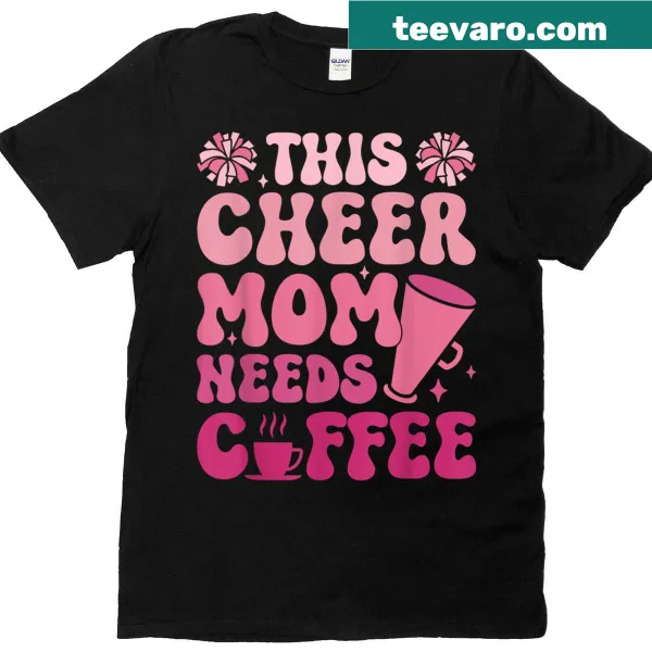 Funny Cheer Mom T-shirt with coffee-themed typography