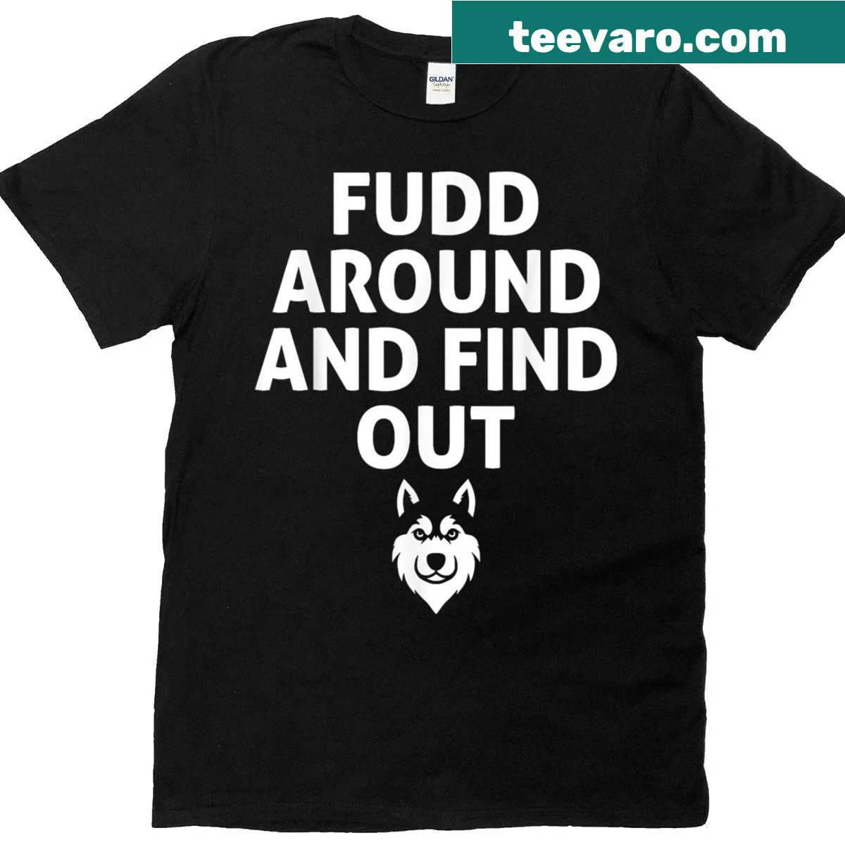 Funny sarcastic t-shirt featuring the phrase 'Fudd Around And Find Out' — on a men's t-shirt