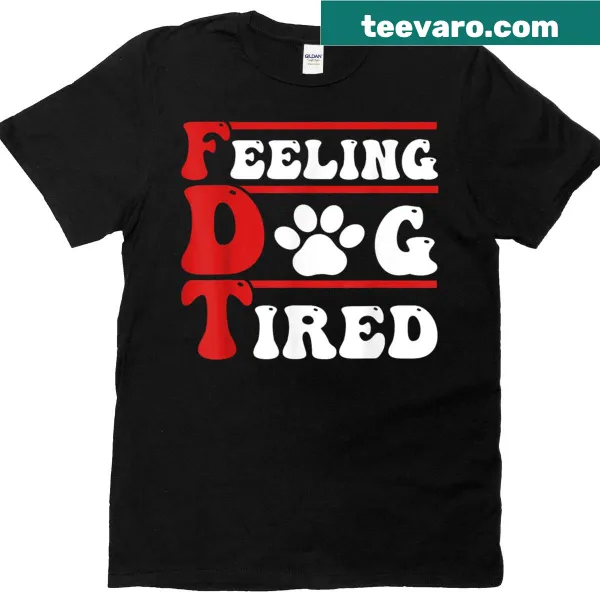Funny t-shirt depicting a tired dog with playful text