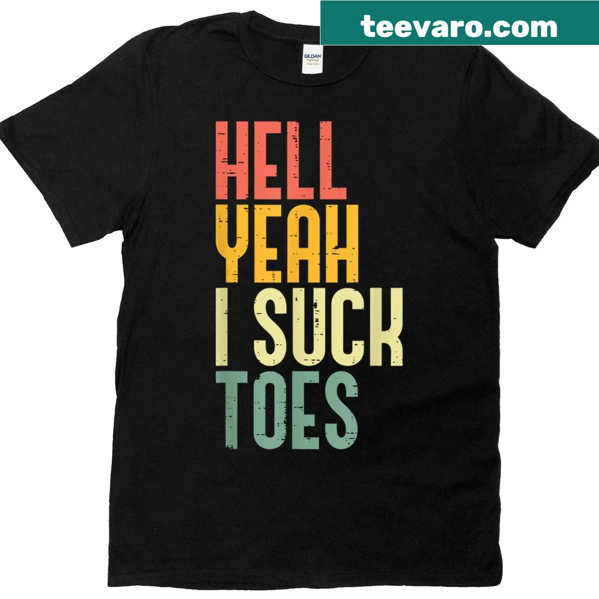 Funny adult humor t-shirt with the phrase 'Hell Yeah I Suck Toes' — on a men's t-shirt