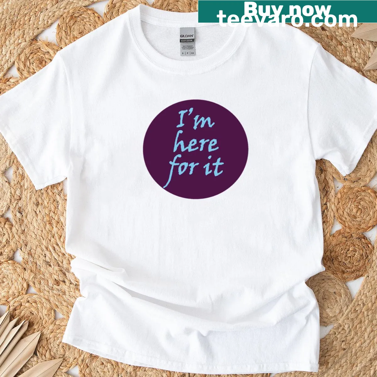 T-shirt with the phrase 'I'm Here For It' in simple design — on a men's t-shirt