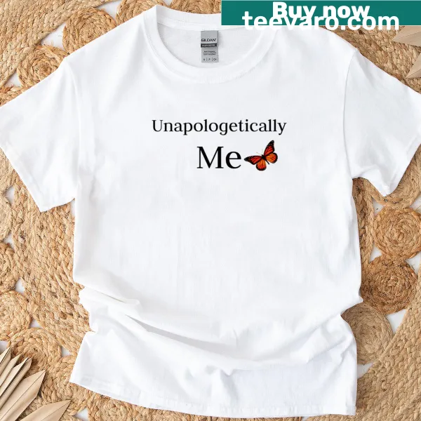 Empowerment T-shirt featuring 'Unapologetically Me' typography