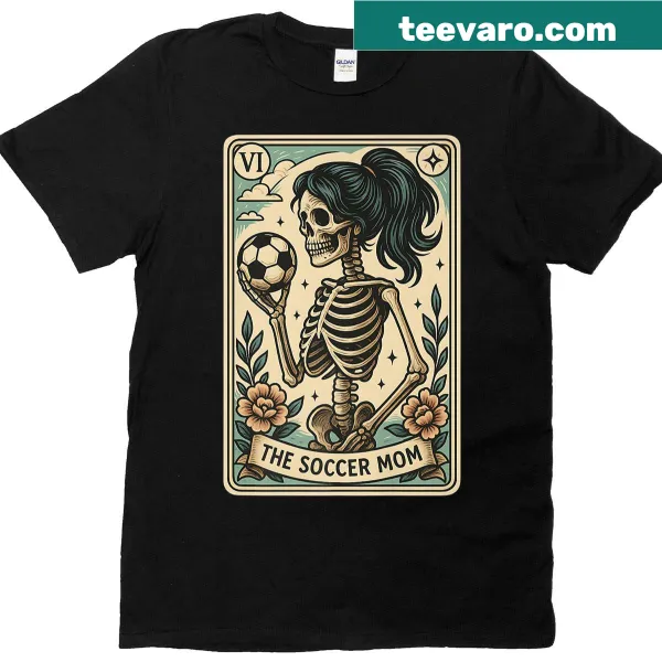 Unique Soccer Mom T-shirt featuring a tarot card skeleton design