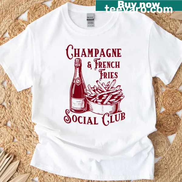 Vintage-style T-shirt celebrating champagne and French fries with a humorous design