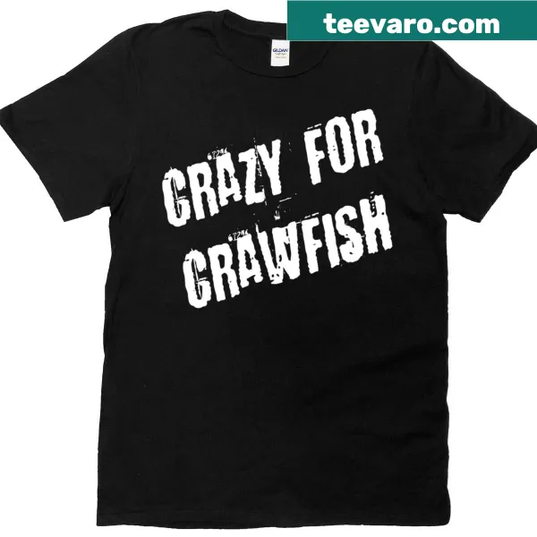 T-shirt with 'Crazy For Crawfish' playful text design