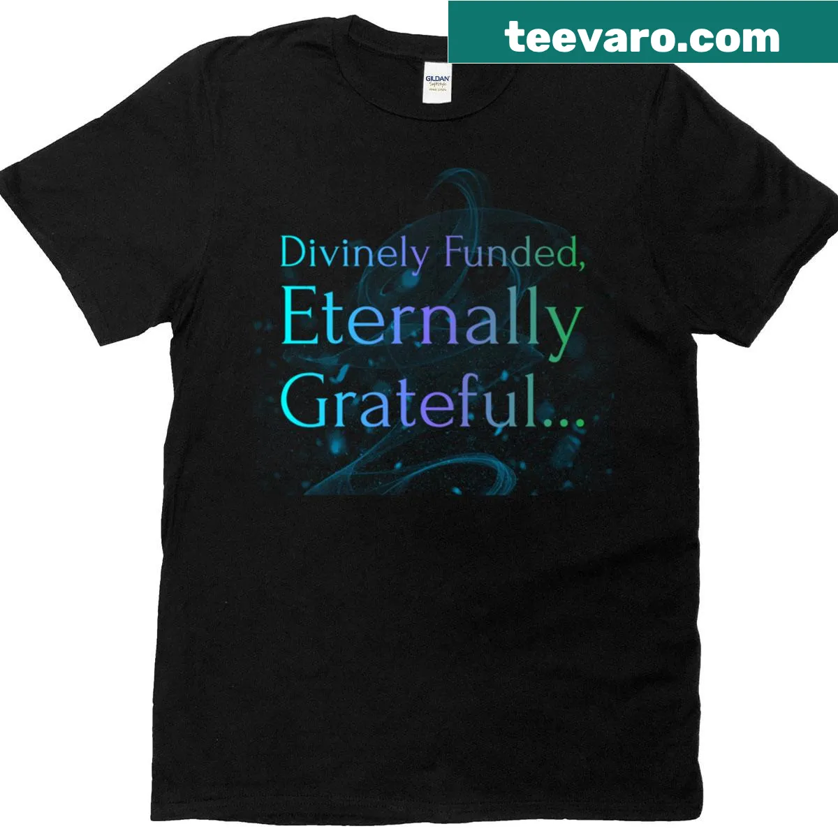 Sentimental T-shirt with 'Divinely Funded Eternally Grateful' text design — on a men's t-shirt