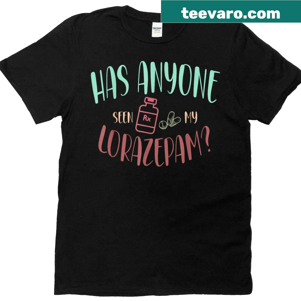 Humorous t-shirt for nurses featuring a lorazepam joke — on a men's t-shirt