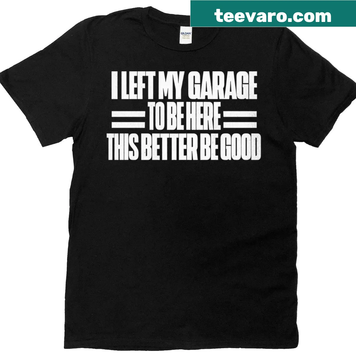 Humorous mechanic-themed t-shirt about leaving the garage — on a men's t-shirt