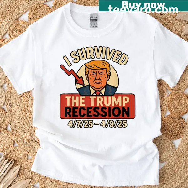 Edgy T-shirt stating 'I Survived The Trump Recession'