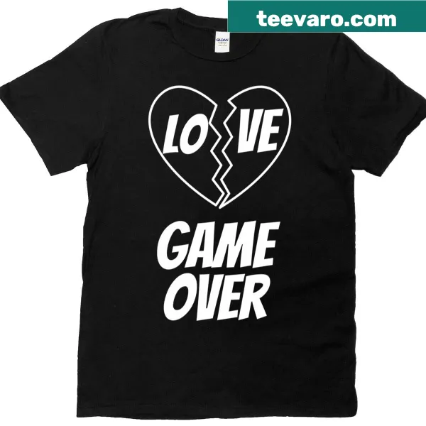 Funny T-shirt with 'Game Over' and broken heart graphic for gamers.