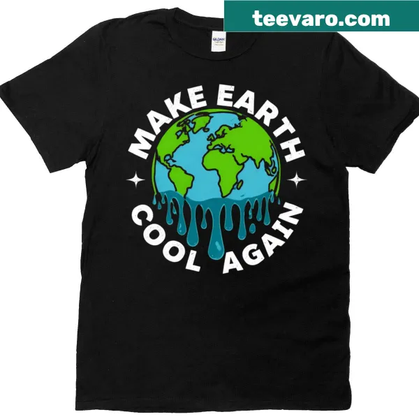 Impactful Make Earth Cool Again climate action t-shirt