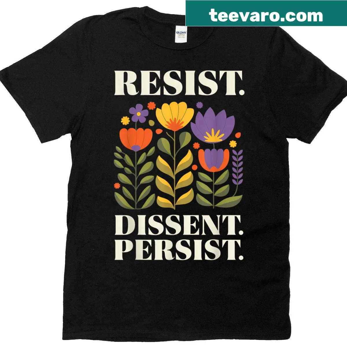 Floral vintage T-shirt with the words 'Resist Dissent Persist' — on a men's t-shirt