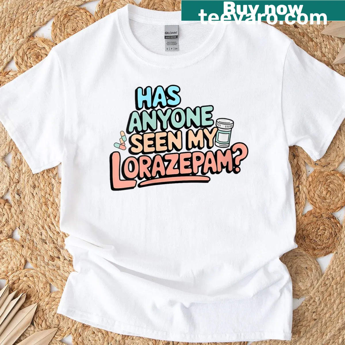 Nursing humor T-shirt with 'Has Anyone Seen My Lorazepam?' text — on a men's t-shirt