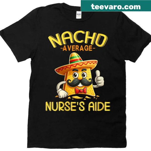 Funny nursing aide T-shirt for Cinco de Mayo celebrations